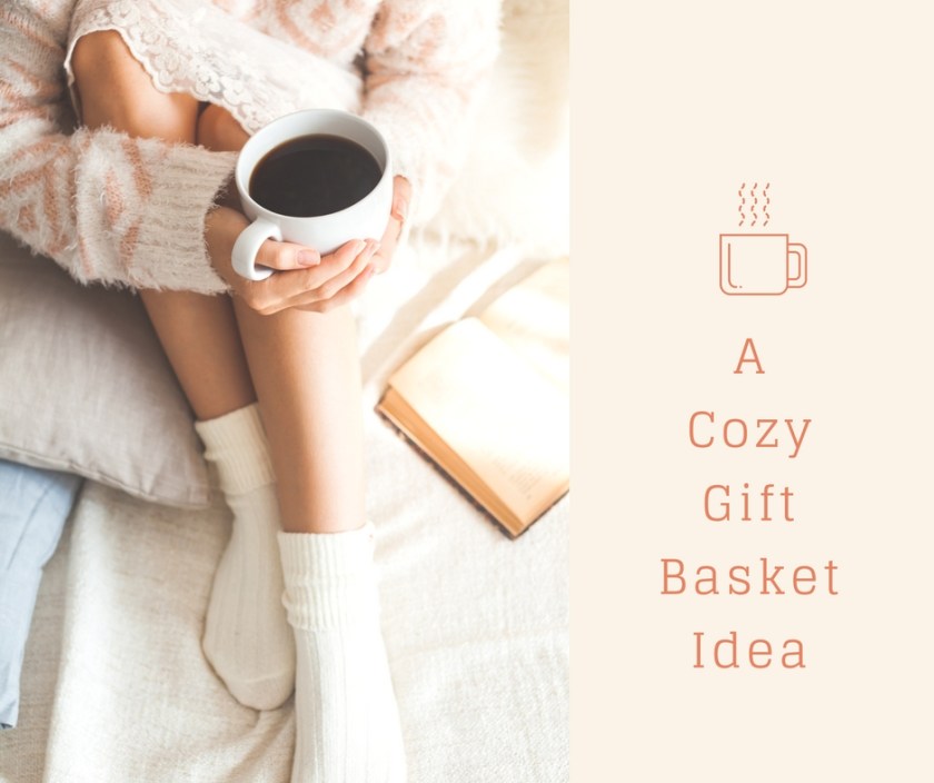 A Cozy Gift Basket Idea