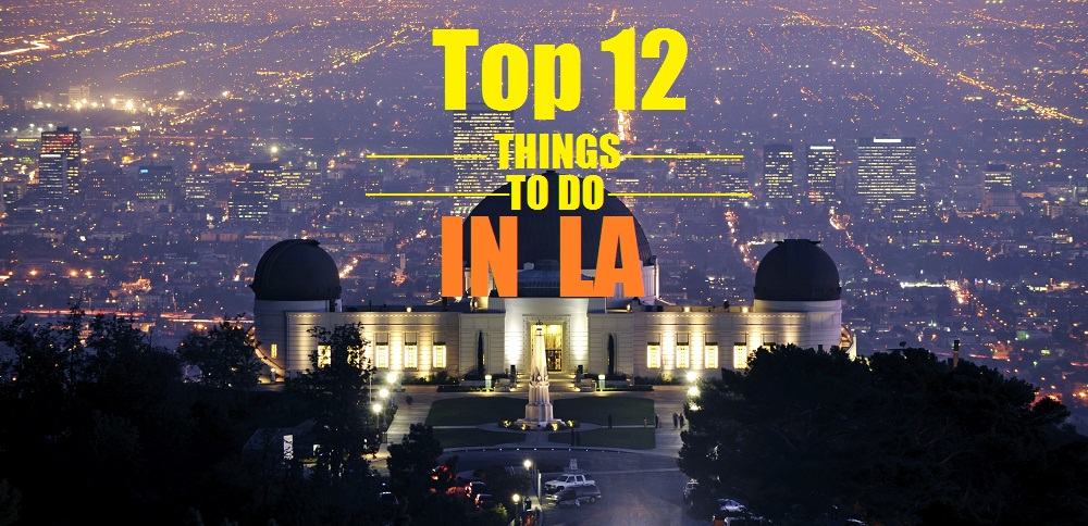 Top 12 Attractions, Activities, & Things To Do in Los Angeles | Trends