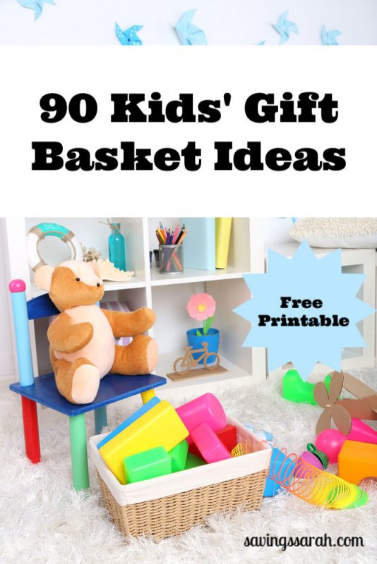 90 Kids Gift Basket Ideas - Earning and Saving with Sarah
