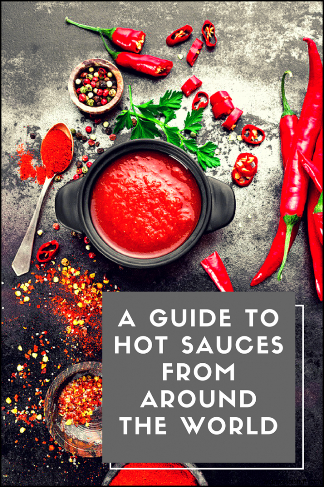 A Guide to Hot Sauces Around the World
